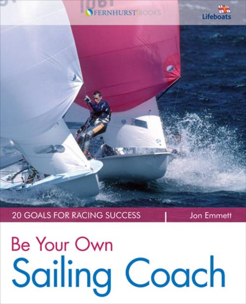 Cover of the book Be Your Own Sailing Coach by Jon Emmett, Fernhurst Books Limited