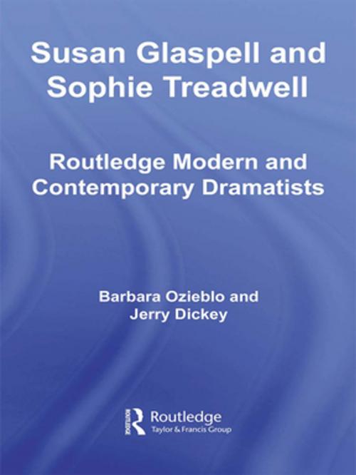 Cover of the book Susan Glaspell and Sophie Treadwell by Barbara Ozieblo, Jerry Dickey, Taylor and Francis