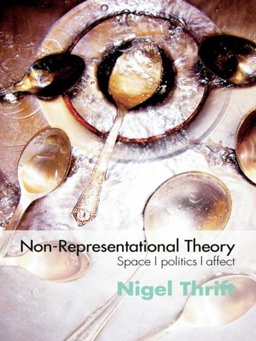 Cover of the book Non-Representational Theory by Nigel Thrift, Taylor and Francis