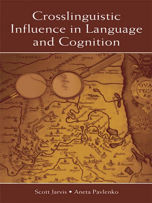 Cover of the book Crosslinguistic Influence in Language and Cognition by Scott Jarvis, Aneta Pavlenko, Taylor and Francis