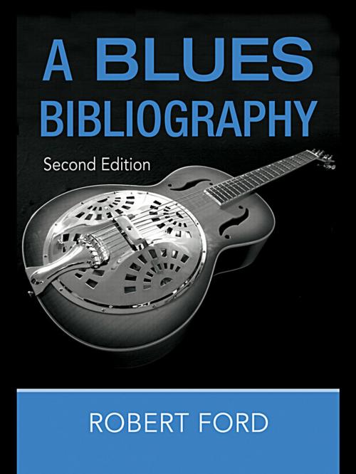 Cover of the book A Blues Bibliography by Robert Ford, Taylor and Francis