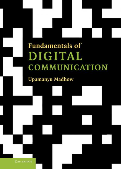 Cover of the book Fundamentals of Digital Communication by Upamanyu Madhow, Cambridge University Press