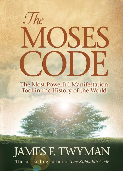 Cover of the book The Moses Code by James F. Twyman, Hay House