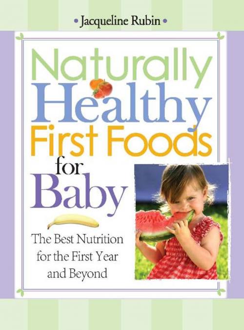 Cover of the book Naturally Healthy First Foods for Baby by Jacqueline Rubin, Sourcebooks