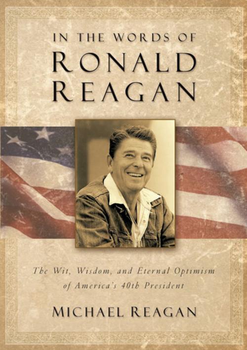 Cover of the book In the Words of Ronald Reagan by Michael Reagan, Thomas Nelson