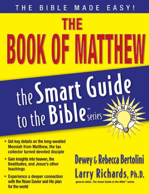 Cover of the book The Book of Matthew by Dewey Bertolini, Rebecca Bertolini, Thomas Nelson