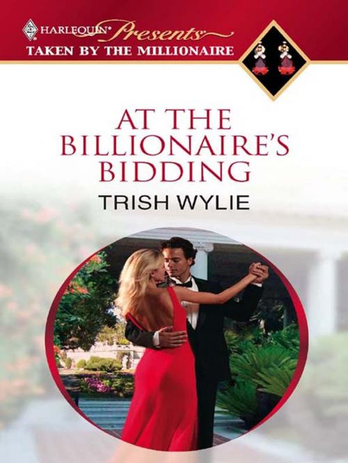 Cover of the book At the Billionaire's Bidding by Trish Wylie, Harlequin
