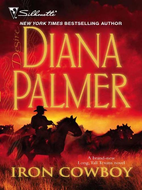 Cover of the book Iron Cowboy by Diana Palmer, Silhouette