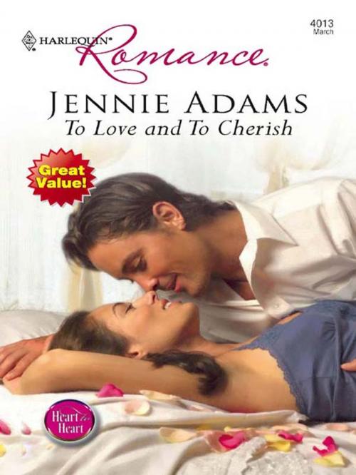 Cover of the book To Love and To Cherish by Jennie Adams, Harlequin