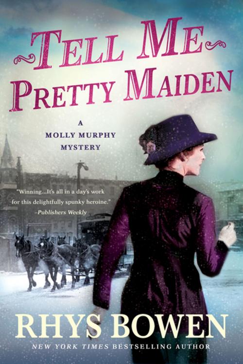 Cover of the book Tell Me, Pretty Maiden by Rhys Bowen, St. Martin's Press