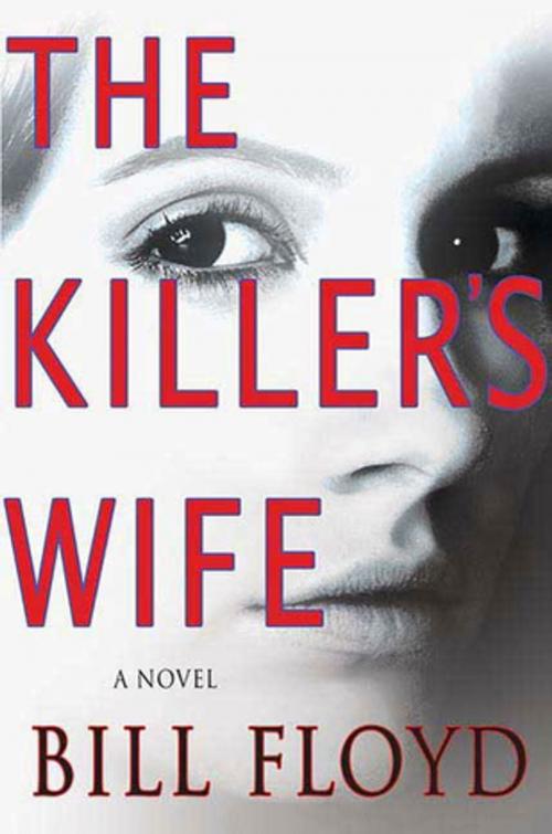 Cover of the book The Killer's Wife by Bill Floyd, St. Martin's Press