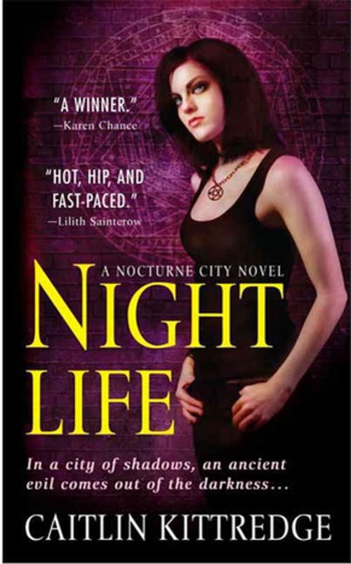 Cover of the book Night Life by Caitlin Kittredge, St. Martin's Press