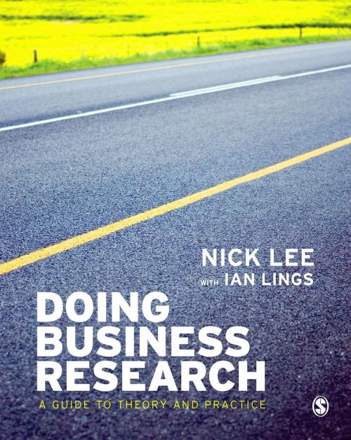Cover of the book Doing Business Research by Dr Ian Lings, Nick Lee, SAGE Publications