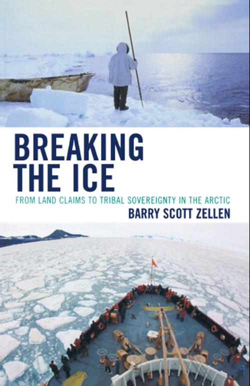 Cover of the book Breaking the Ice by Barry Zellen, Lexington Books