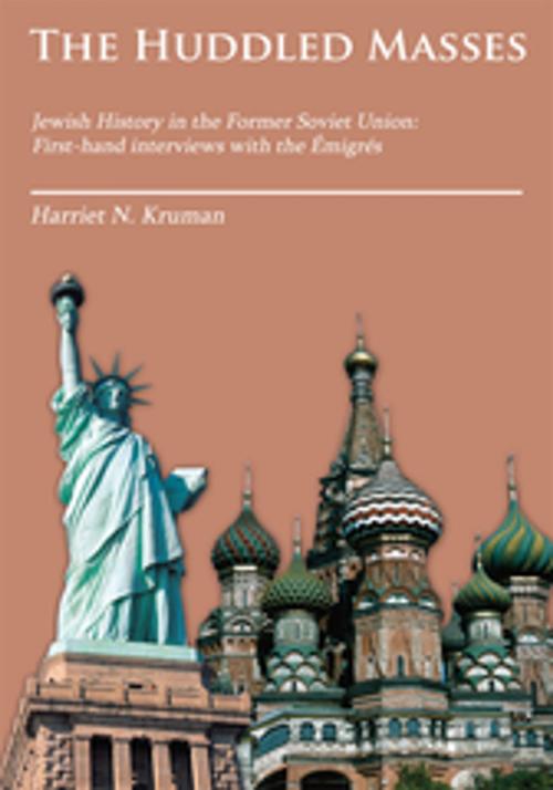 Cover of the book The Huddled Masses by Harriet N. Kruman, AuthorHouse