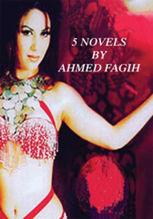 Cover of the book 5 Novels by Ahmed Fagih, Xlibris US