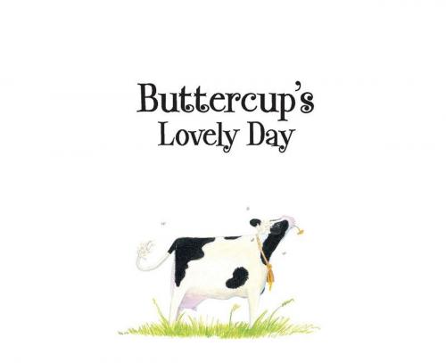 Cover of the book Buttercup's Lovely Day by Carolyn Beck, Andrea Beck, Orca Book Publishers