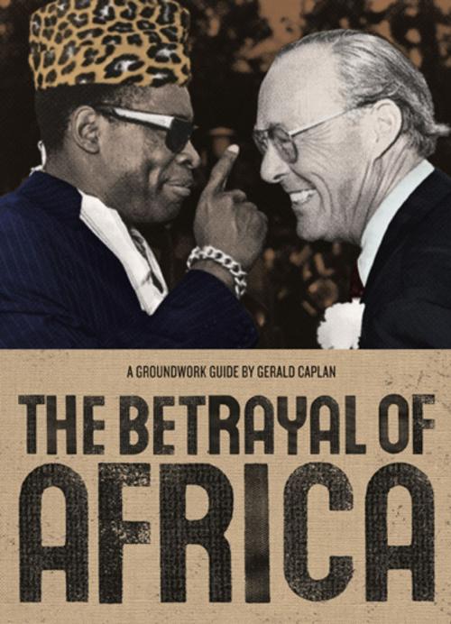 Cover of the book The Betrayal of Africa by Gerald Caplan, Jane Springer, Groundwood Books Ltd