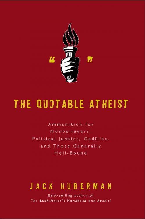 Cover of the book The Quotable Atheist by Jack Huberman, PublicAffairs