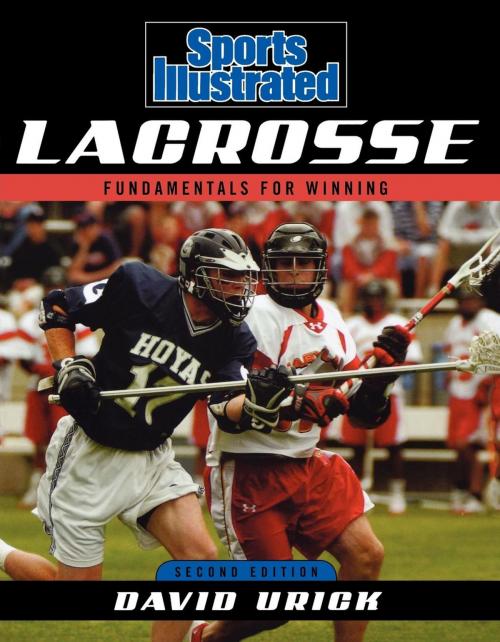Cover of the book Sports Illustrated Lacrosse by David Urick, Taylor Trade Publishing