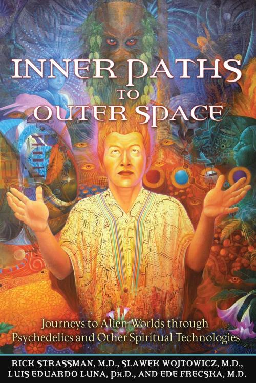 Cover of the book Inner Paths to Outer Space by Rick Strassman, M.D., Slawek Wojtowicz, M.D., Luis Eduardo Luna, Ph.D., Ede Frecska, M.D., Inner Traditions/Bear & Company
