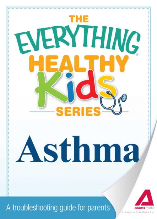 Cover of the book The Everything Parent's Guide to Children with Asthma by Jance C Simmons, Adams Media