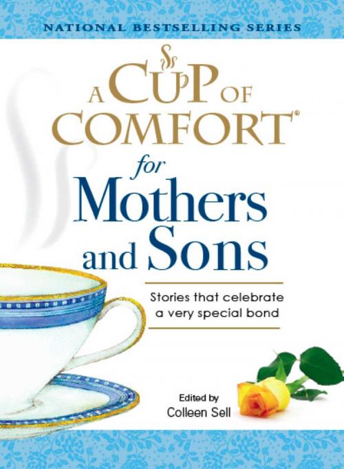 Cover of the book A Cup of Comfort for Mothers and Sons by Colleen Sell, Adams Media