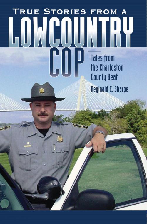 Cover of the book True Stories from a Lowcountry Cop by Reginald E. Sharpe, Arcadia Publishing Inc.