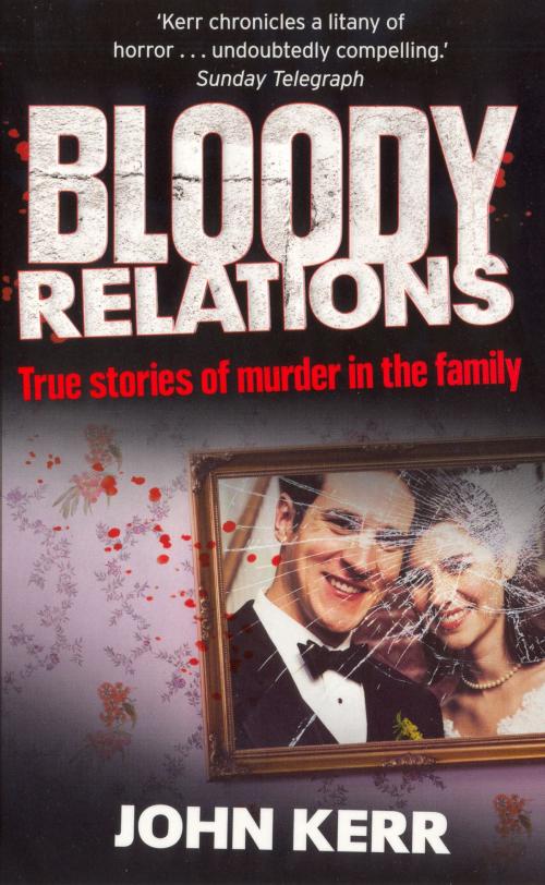 Cover of the book Bloody Relations by John Kerr, Penguin Random House Australia