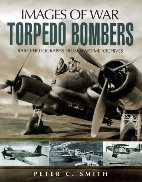 Cover of the book Torpedo Bombers by Peter Smith, Pen and Sword