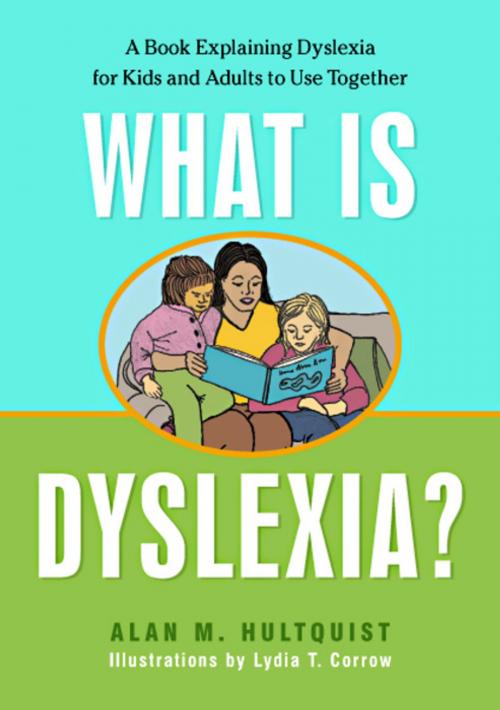 Cover of the book What is Dyslexia? by Alan M. Hultquist, Jessica Kingsley Publishers