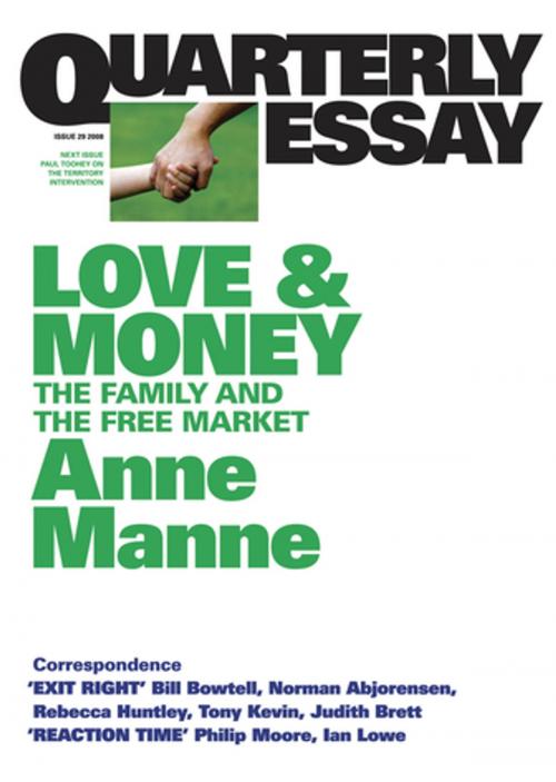 Cover of the book Quarterly Essay 29 Love and Money by Anne Manne, Schwartz Publishing Pty. Ltd