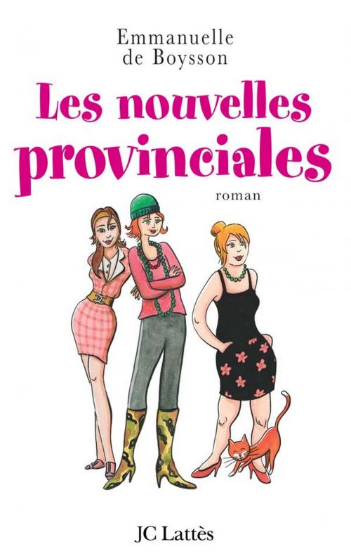 Cover of the book Les nouvelles provinciales by Emmanuelle de Boysson, JC Lattès