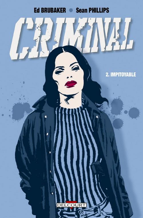 Cover of the book Criminal T02 by Sean Philips, Ed Brubaker, Delcourt