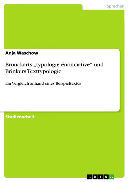 Cover of the book Bronckarts 'typologie énonciative' und Brinkers Texttypologie by Anja Waschow, GRIN Verlag