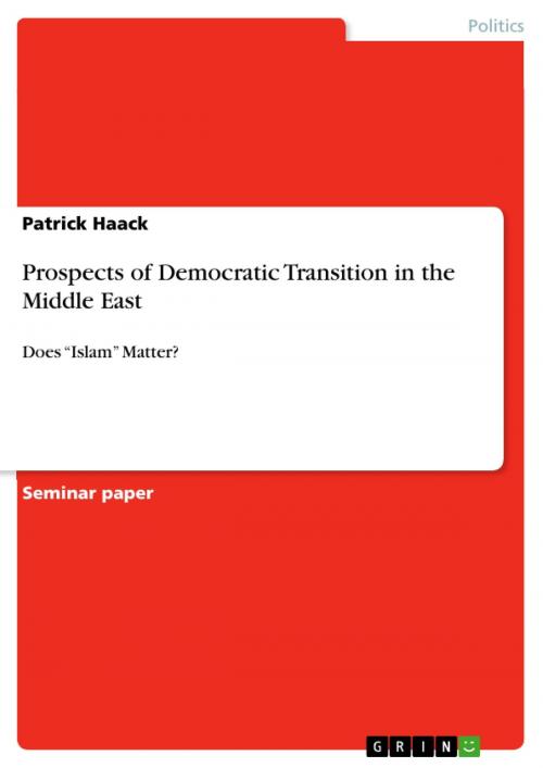Cover of the book Prospects of Democratic Transition in the Middle East by Patrick Haack, GRIN Publishing