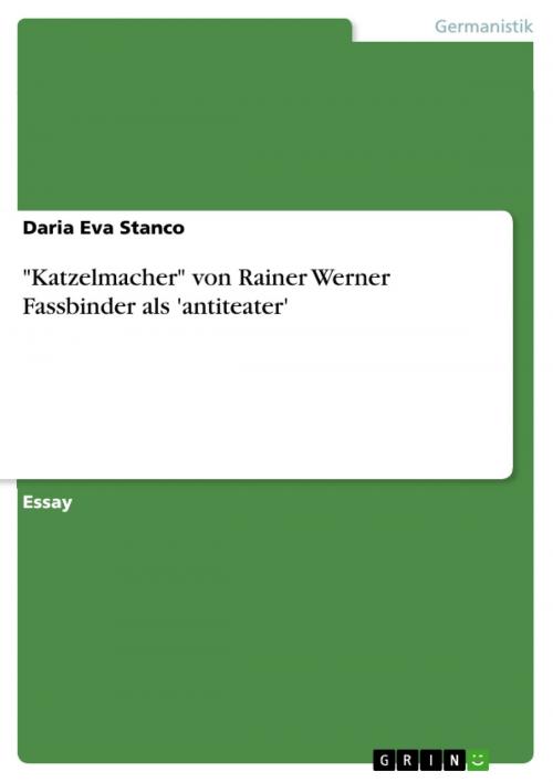 Cover of the book 'Katzelmacher' von Rainer Werner Fassbinder als 'antiteater' by Daria Eva Stanco, GRIN Verlag