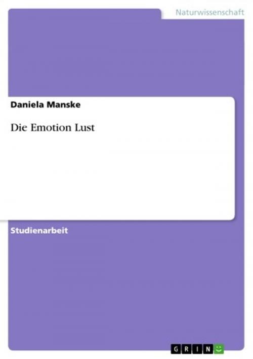 Cover of the book Die Emotion Lust by Daniela Manske, GRIN Verlag