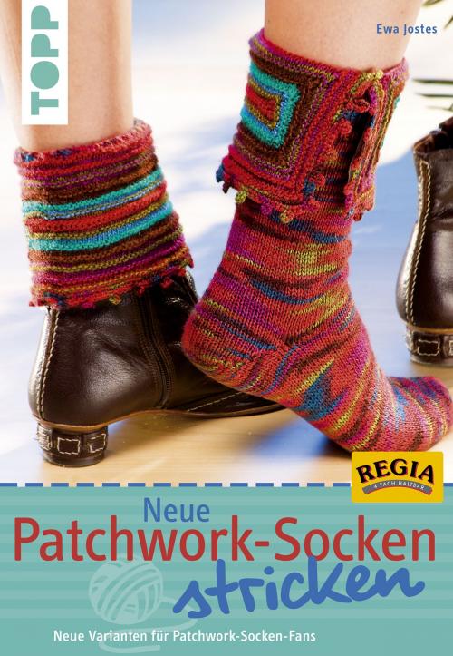 Cover of the book Neue Patchwork-Socken stricken by Ewa Jostes, TOPP