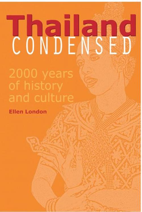 Cover of the book Thailand Condensed by Ellen London, Marshall Cavendish International