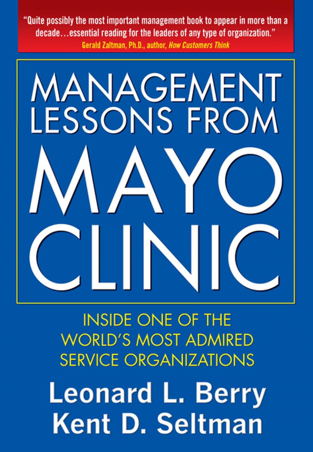 Big bigCover of Management Lessons from Mayo Clinic: Inside One of the World’s Most Admired Service Organizations