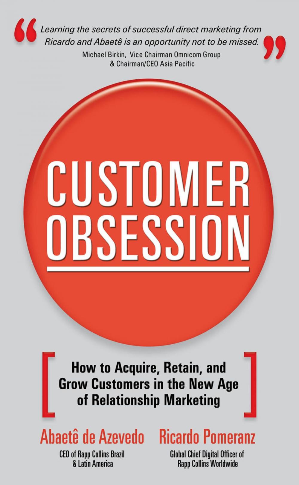 Big bigCover of Customer Obsession: How to Acquire, Retain, and Grow Customers in the New Age of Relationship Marketing