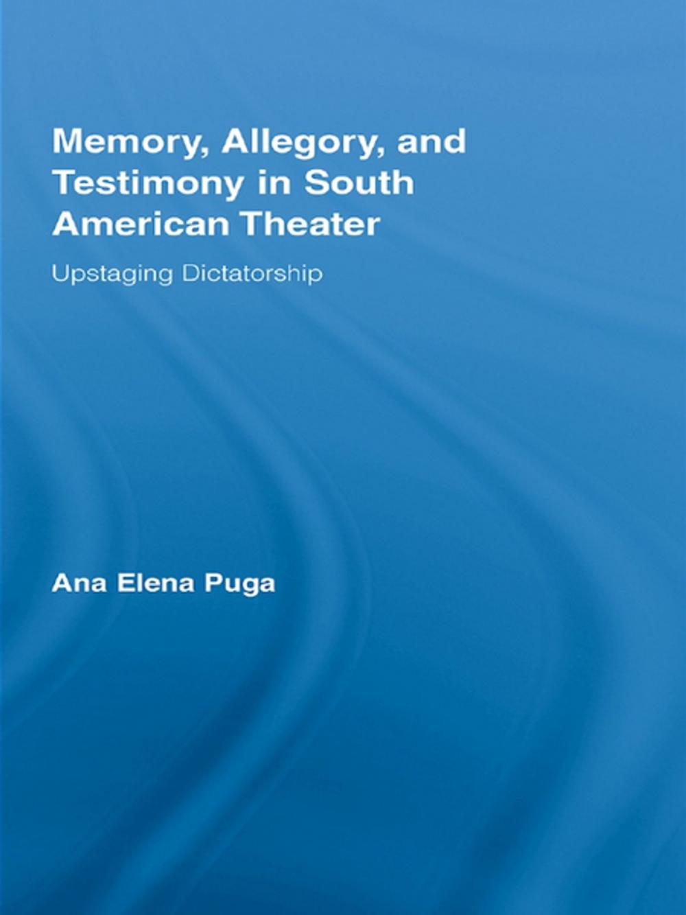 Big bigCover of Memory, Allegory, and Testimony in South American Theater