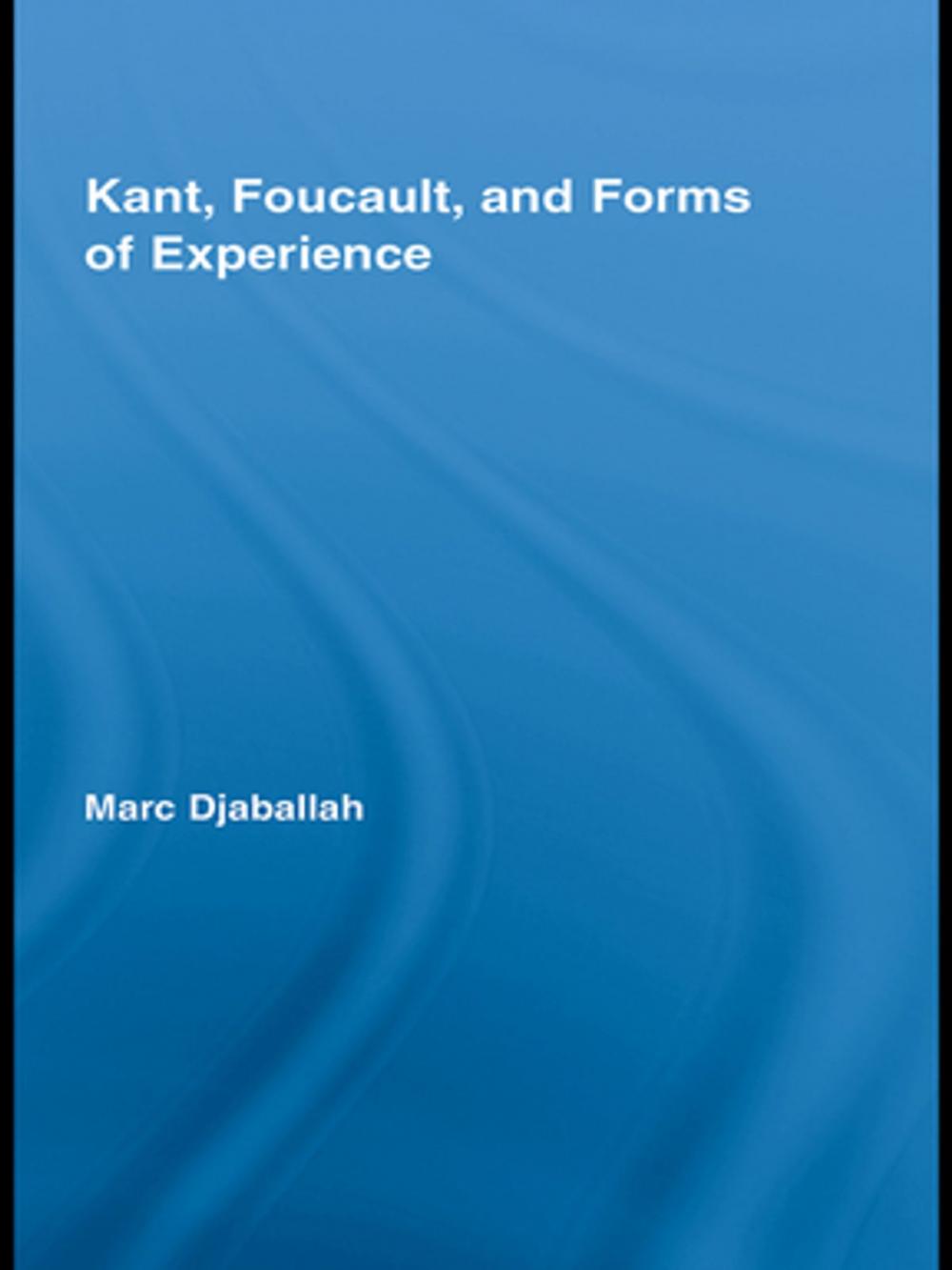 Big bigCover of Kant, Foucault, and Forms of Experience