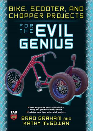 Cover of the book Bike, Scooter, and Chopper Projects for the Evil Genius by David Burch