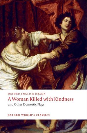 Book cover of A Woman Killed with Kindness and Other Domestic Plays