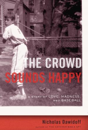 Cover of the book The Crowd Sounds Happy by Elie Wiesel