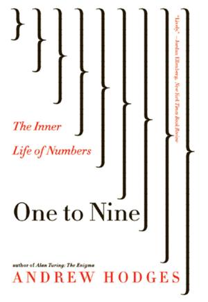Cover of the book One to Nine: The Inner Life of Numbers by Robert P. Crease, Alfred Scharff Goldhaber