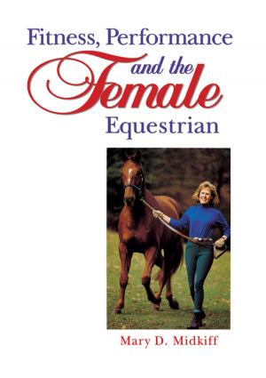 Cover of the book Fitness, Performance, and the Female Equestrian by William P. Wood