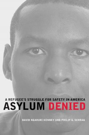 Cover of the book Asylum Denied by Laura Pulido, Wendy Cheng, Laura R. Barraclough